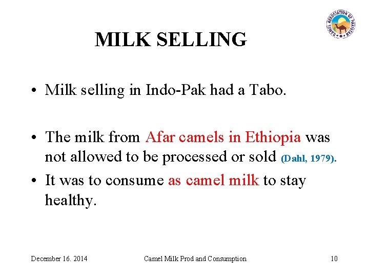 MILK SELLING • Milk selling in Indo-Pak had a Tabo. • The milk from