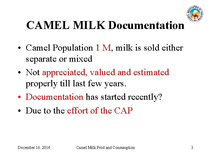 CAMEL MILK Documentation • Camel Population 1 M, milk is sold either separate or