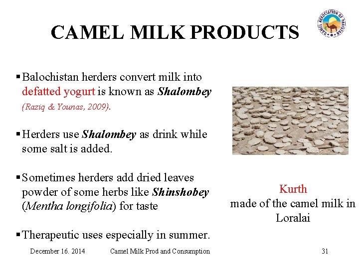 CAMEL MILK PRODUCTS § Balochistan herders convert milk into defatted yogurt is known as