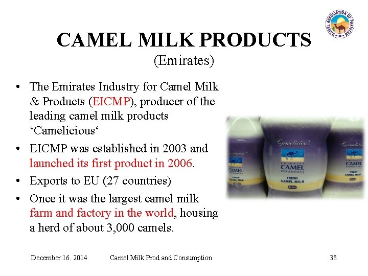 CAMEL MILK PRODUCTS (Emirates) • The Emirates Industry for Camel Milk & Products (EICMP),