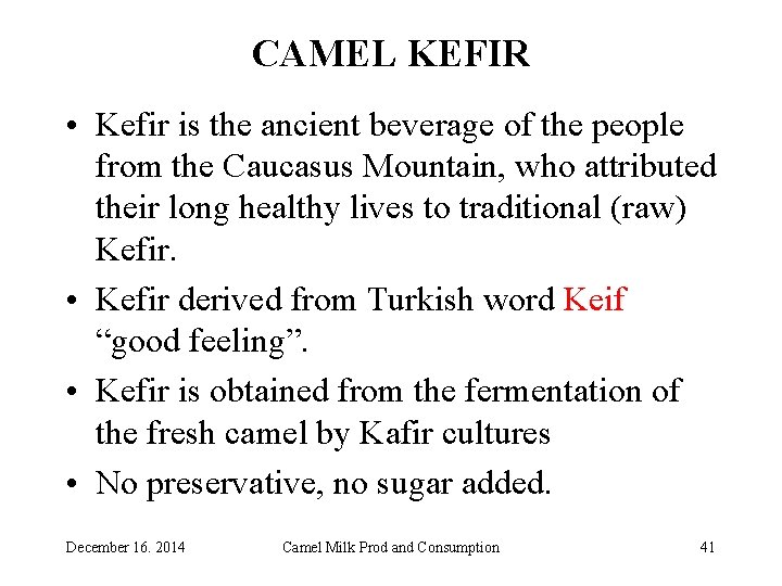 CAMEL KEFIR • Kefir is the ancient beverage of the people from the Caucasus