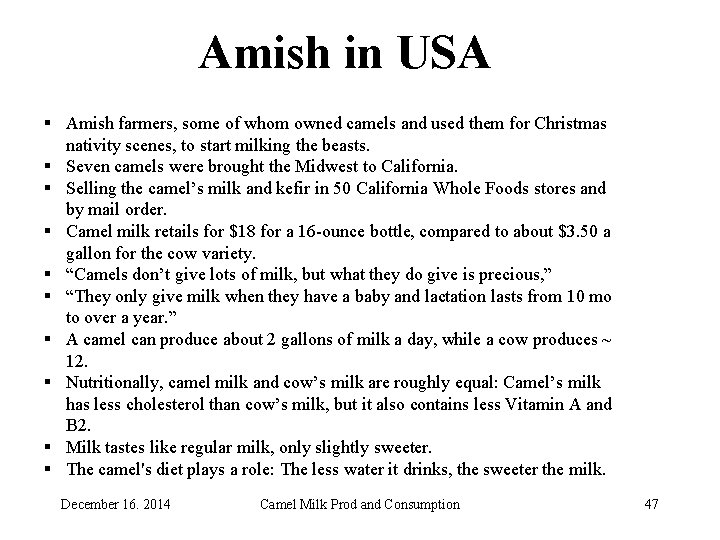 Amish in USA § Amish farmers, some of whom owned camels and used them