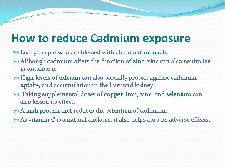 How to reduce Cadmium exposure Lucky people who are blessed with abundant minerals. Although How to reduce Cadmium exposure Lucky people who are blessed with abundant minerals. Although