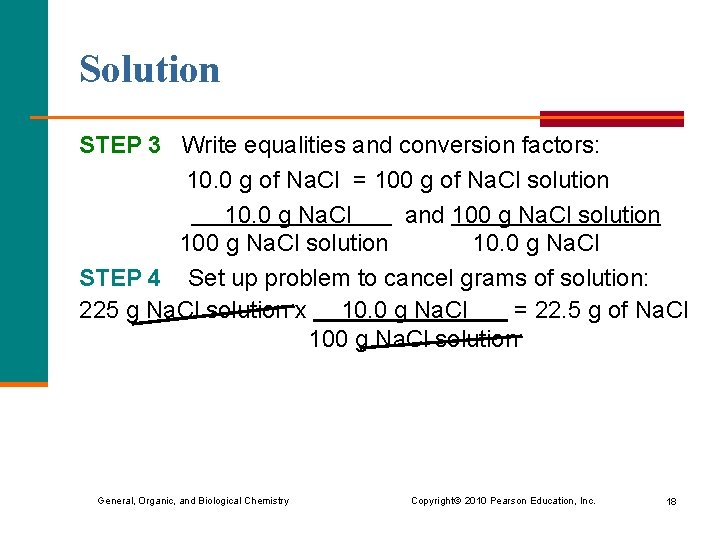 Solution STEP 3 Write equalities and conversion factors: 10. 0 g of Na. Cl