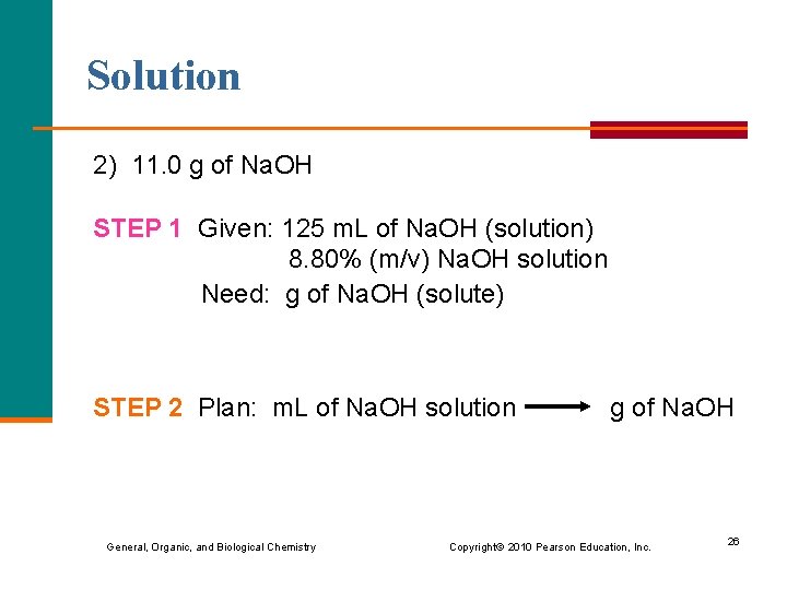 Solution 2) 11. 0 g of Na. OH STEP 1 Given: 125 m. L