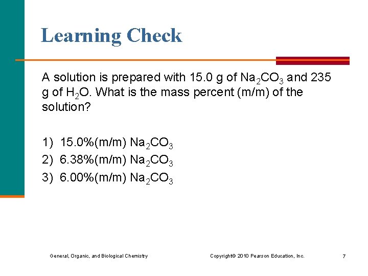 Learning Check A solution is prepared with 15. 0 g of Na 2 CO