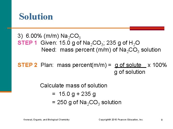 Solution 3) 6. 00% (m/m) Na 2 CO 3 STEP 1 Given: 15. 0