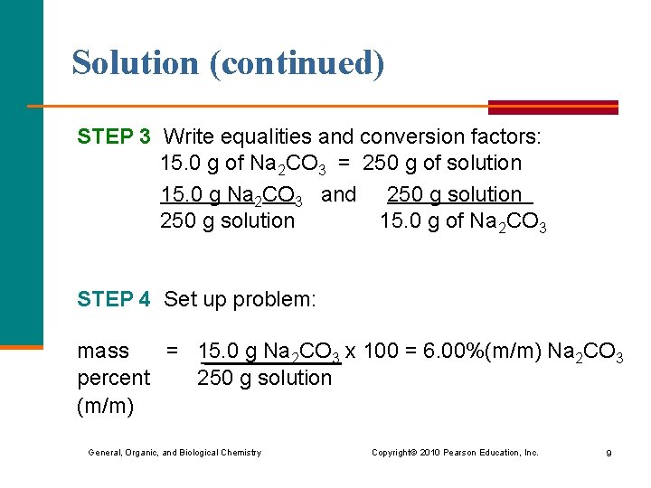 Solution (continued) STEP 3 Write equalities and conversion factors: 15. 0 g of Na