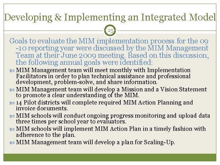 Developing & Implementing an Integrated Model 25 Goals to evaluate the MIM implementation process