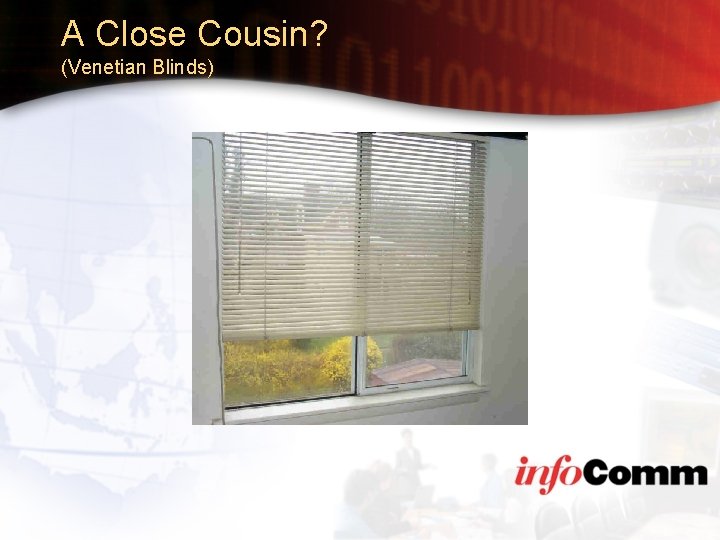 A Close Cousin? (Venetian Blinds) 