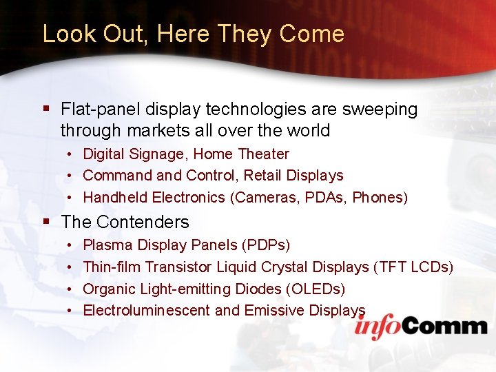 Look Out, Here They Come § Flat-panel display technologies are sweeping through markets all