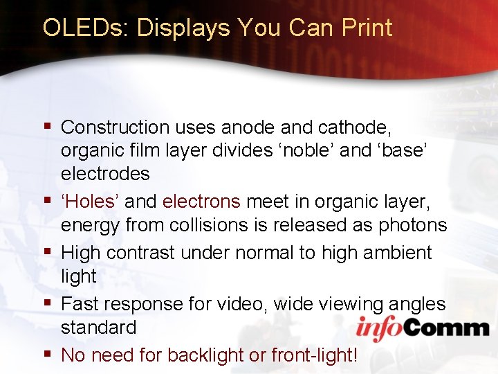 OLEDs: Displays You Can Print § Construction uses anode and cathode, § § organic