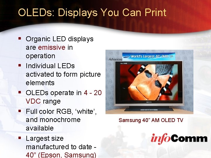 OLEDs: Displays You Can Print § Organic LED displays § § are emissive in