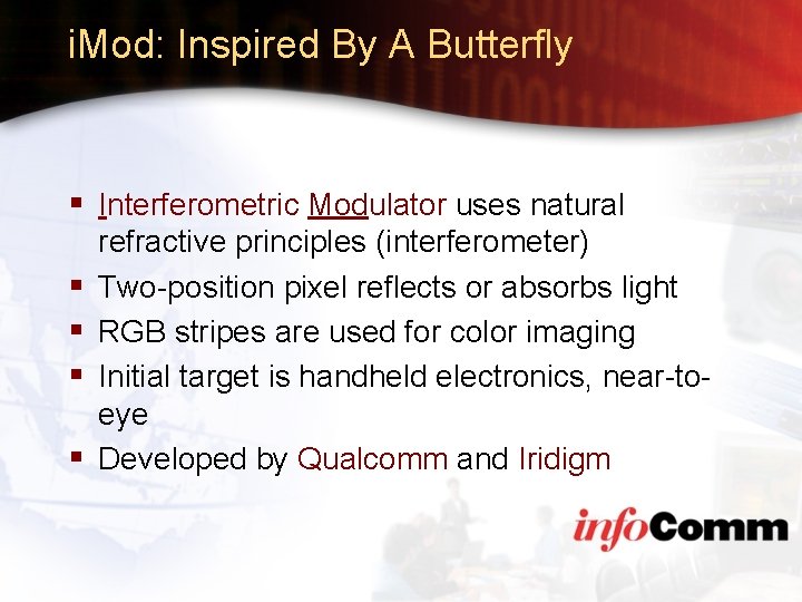i. Mod: Inspired By A Butterfly § Interferometric Modulator uses natural § § refractive