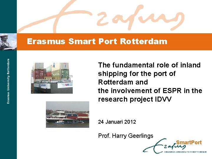 Erasmus Smart Port Rotterdam The fundamental role of inland shipping for the port of