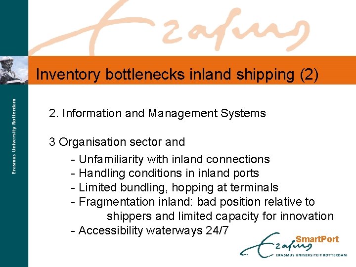 Inventory bottlenecks inland shipping (2) 2. Information and Management Systems 3 Organisation sector and