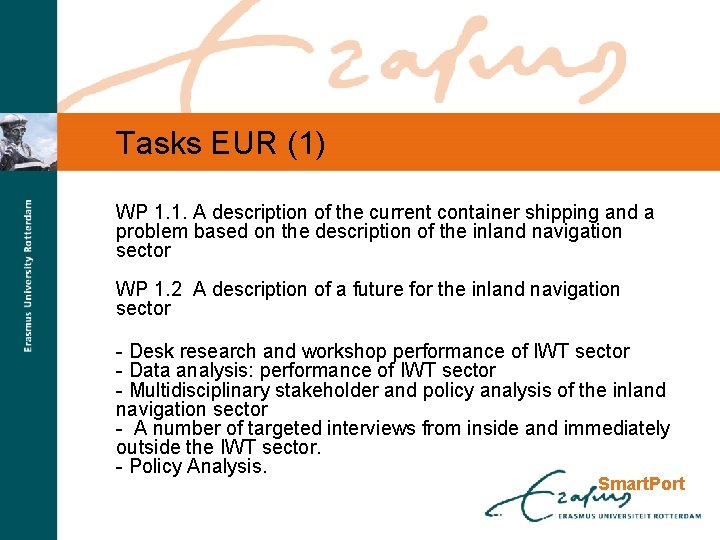 Tasks EUR (1) WP 1. 1. A description of the current container shipping and