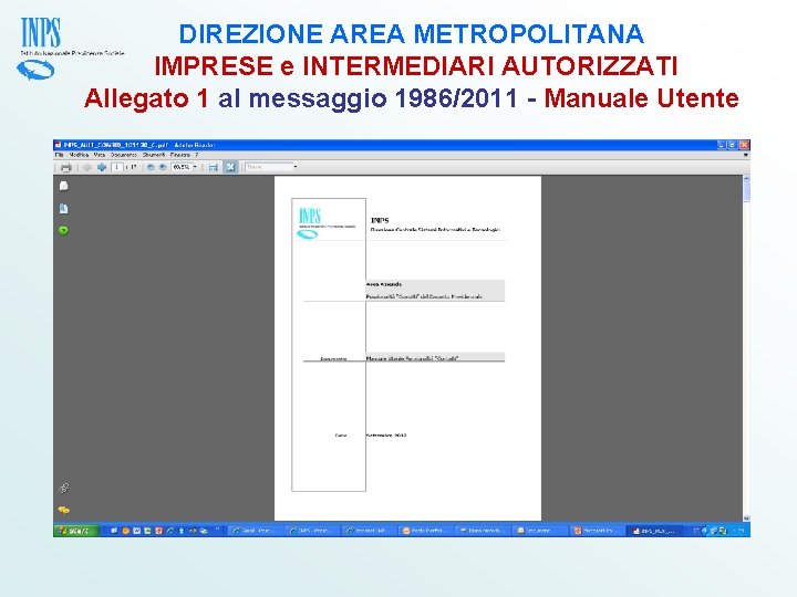 DIREZIONE AREA METROPOLITANA IMPRESE e INTERMEDIARI AUTORIZZATI Allegato 1 al messaggio 1986/2011 - Manuale