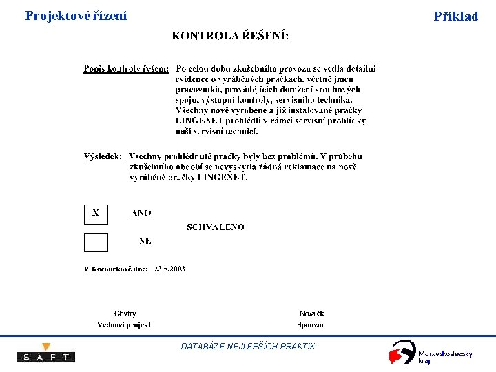 Projektové řízení Příklad DATABÁZE NEJLEPŠÍCH PRAKTIK 