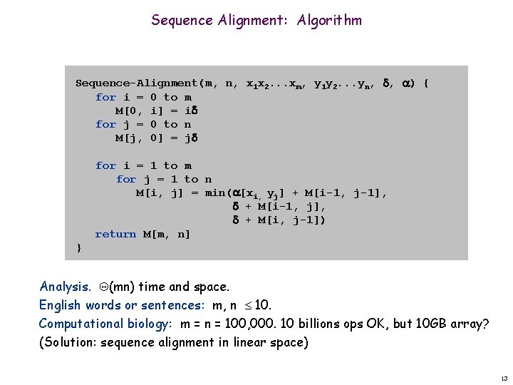 Sequence Alignment: Algorithm Sequence-Alignment(m, n, x 1 x 2. . . xm, y 1