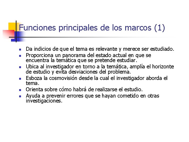 Funciones principales de los marcos (1) n n n Da indicios de que el Funciones principales de los marcos (1) n n n Da indicios de que el