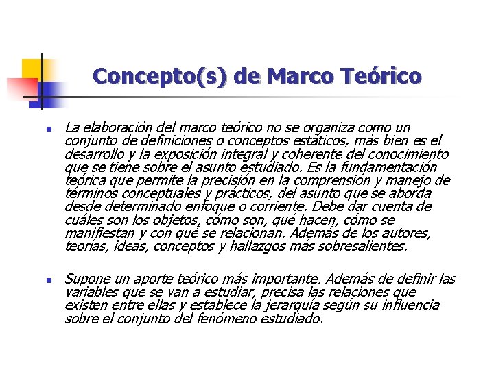 Concepto(s) de Marco Teórico n n La elaboración del marco teórico no se organiza Concepto(s) de Marco Teórico n n La elaboración del marco teórico no se organiza