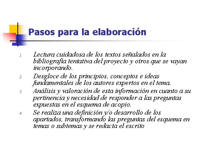 Pasos para la elaboración 1. 2. 3. 4. Lectura cuidadosa de los textos señalados Pasos para la elaboración 1. 2. 3. 4. Lectura cuidadosa de los textos señalados