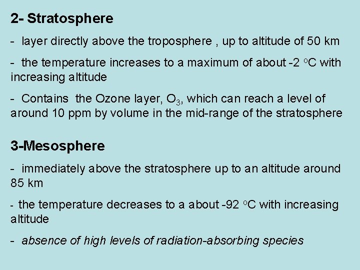 2 - Stratosphere layer directly above the troposphere , up to altitude of 50