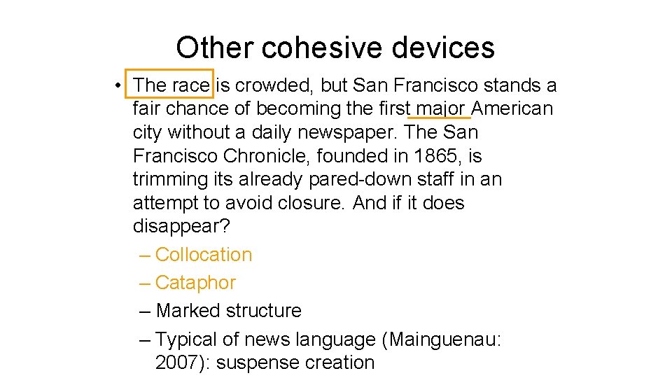 Other cohesive devices • The race is crowded, but San Francisco stands a fair