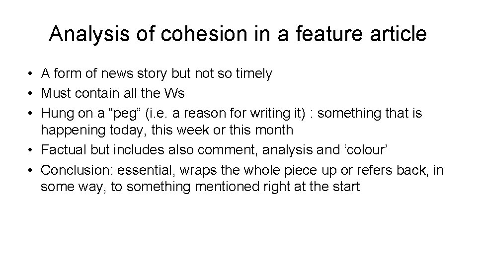 Analysis of cohesion in a feature article • A form of news story but