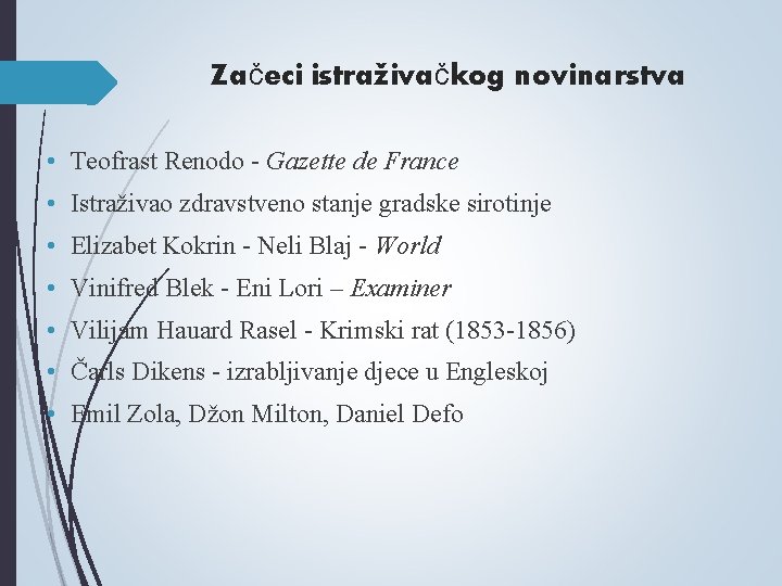 Začeci istraživačkog novinarstva • Teofrast Renodo - Gazette de France • Istraživao zdravstveno stanje Začeci istraživačkog novinarstva • Teofrast Renodo - Gazette de France • Istraživao zdravstveno stanje