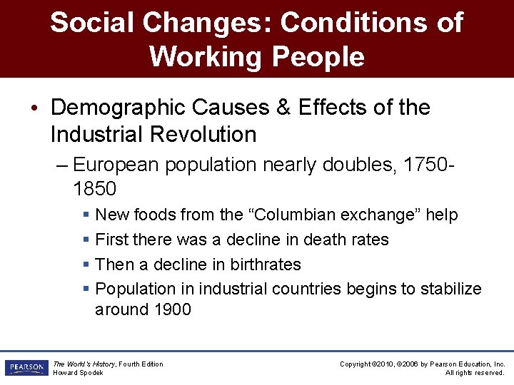 Social Changes: Conditions of Working People • Demographic Causes & Effects of the Industrial