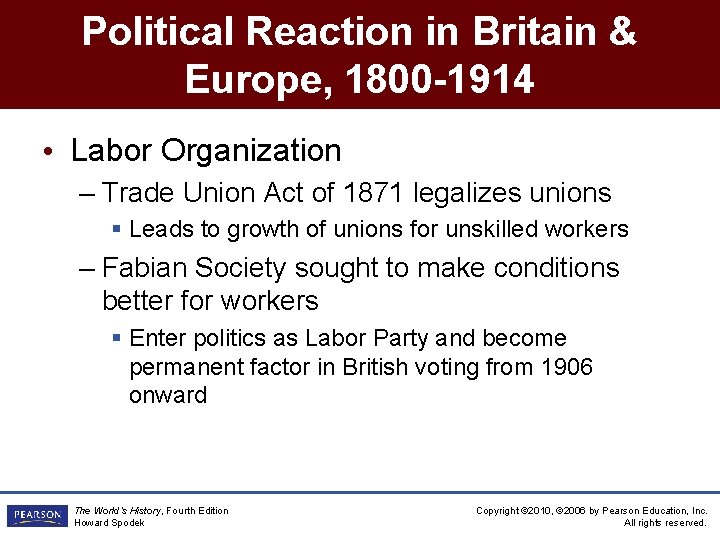 Political Reaction in Britain & Europe, 1800 -1914 • Labor Organization – Trade Union