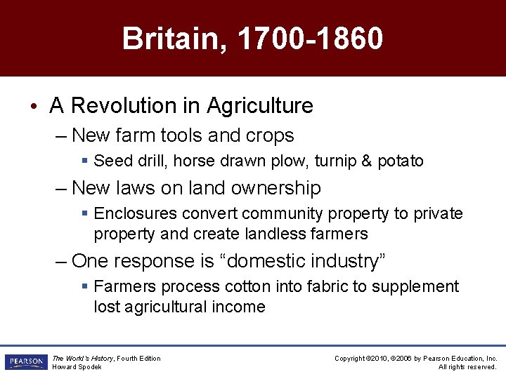 Britain, 1700 -1860 • A Revolution in Agriculture – New farm tools and crops