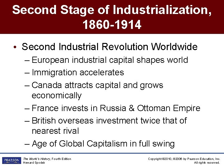 Second Stage of Industrialization, 1860 -1914 • Second Industrial Revolution Worldwide – European industrial