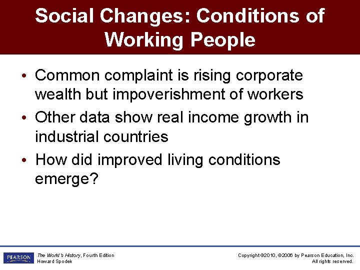 Social Changes: Conditions of Working People • Common complaint is rising corporate wealth but Social Changes: Conditions of Working People • Common complaint is rising corporate wealth but