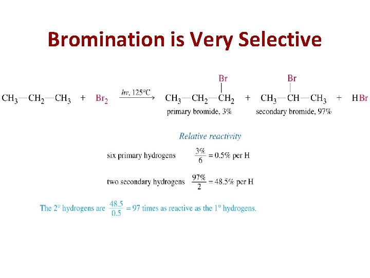 Bromination is Very Selective 