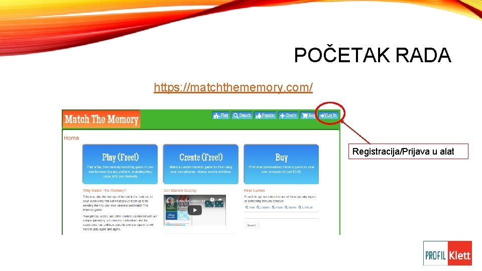 POČETAK RADA https: //matchthememory. com/ Registracija/Prijava u alat 