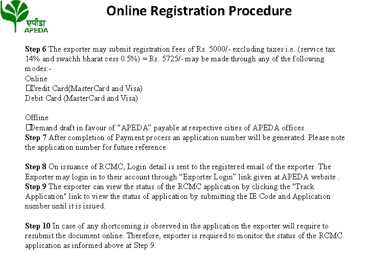 Online Registration Procedure Step 6 The exporter may submit registration fees of Rs. 5000/-