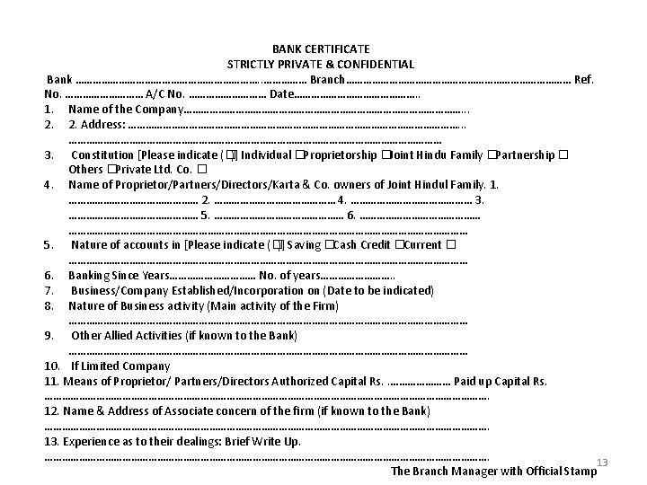 BANK CERTIFICATE STRICTLY PRIVATE & CONFIDENTIAL Bank ……………………………. . …………… Branch………………………………… Ref. No. ……………