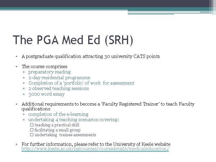 The PGA Med Ed (SRH) • A postgraduate qualification attracting 30 university CATS points