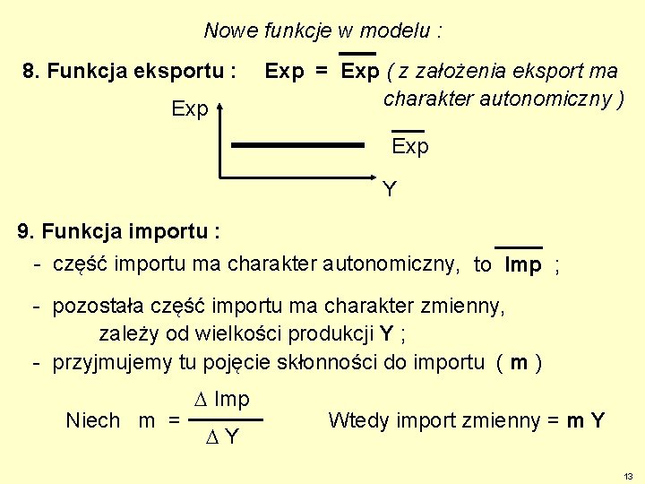 Nowe funkcje w modelu : 8. Funkcja eksportu : Exp = Exp ( z