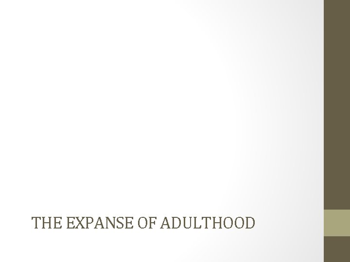 THE EXPANSE OF ADULTHOOD 