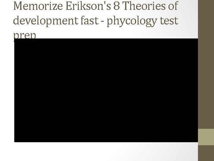 Memorize Erikson's 8 Theories of development fast - phycology test prep 