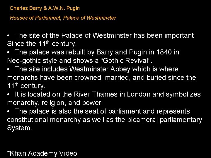 Charles Barry & A. W. N. Pugin Houses of Parliament, Palace of Westminster •