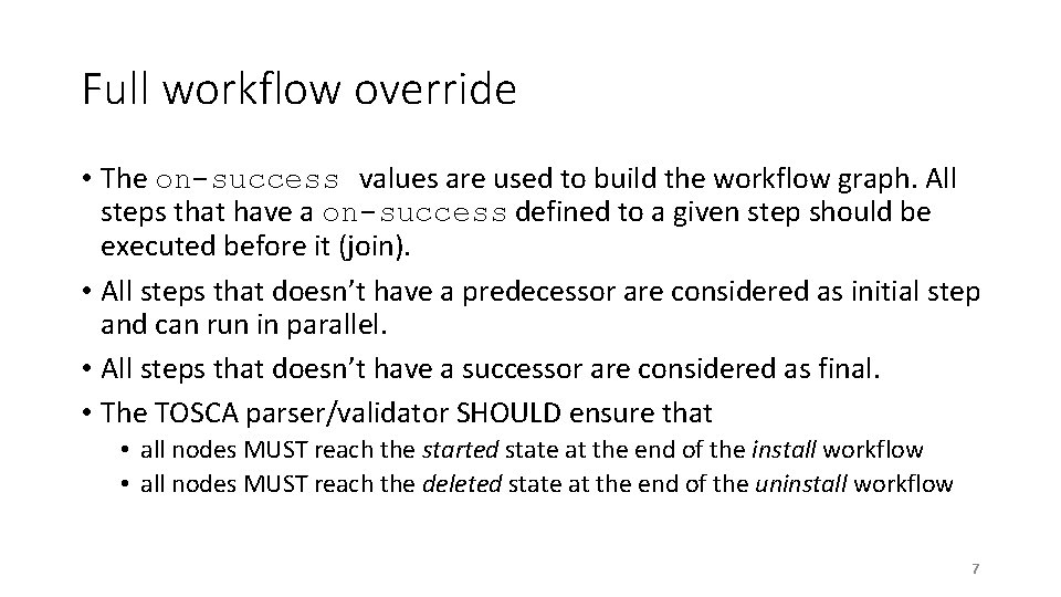 Full workflow override • The on-success values are used to build the workflow graph.