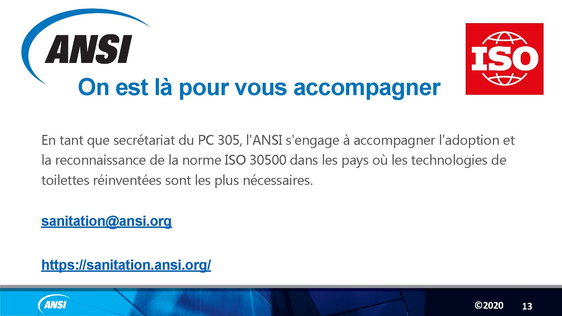 On est là pour vous accompagner En tant que secrétariat du PC 305, l'ANSI