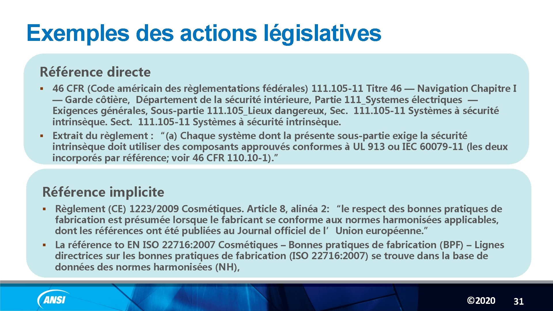 Exemples des actions législatives Référence directe § 46 CFR (Code américain des règlementations fédérales)