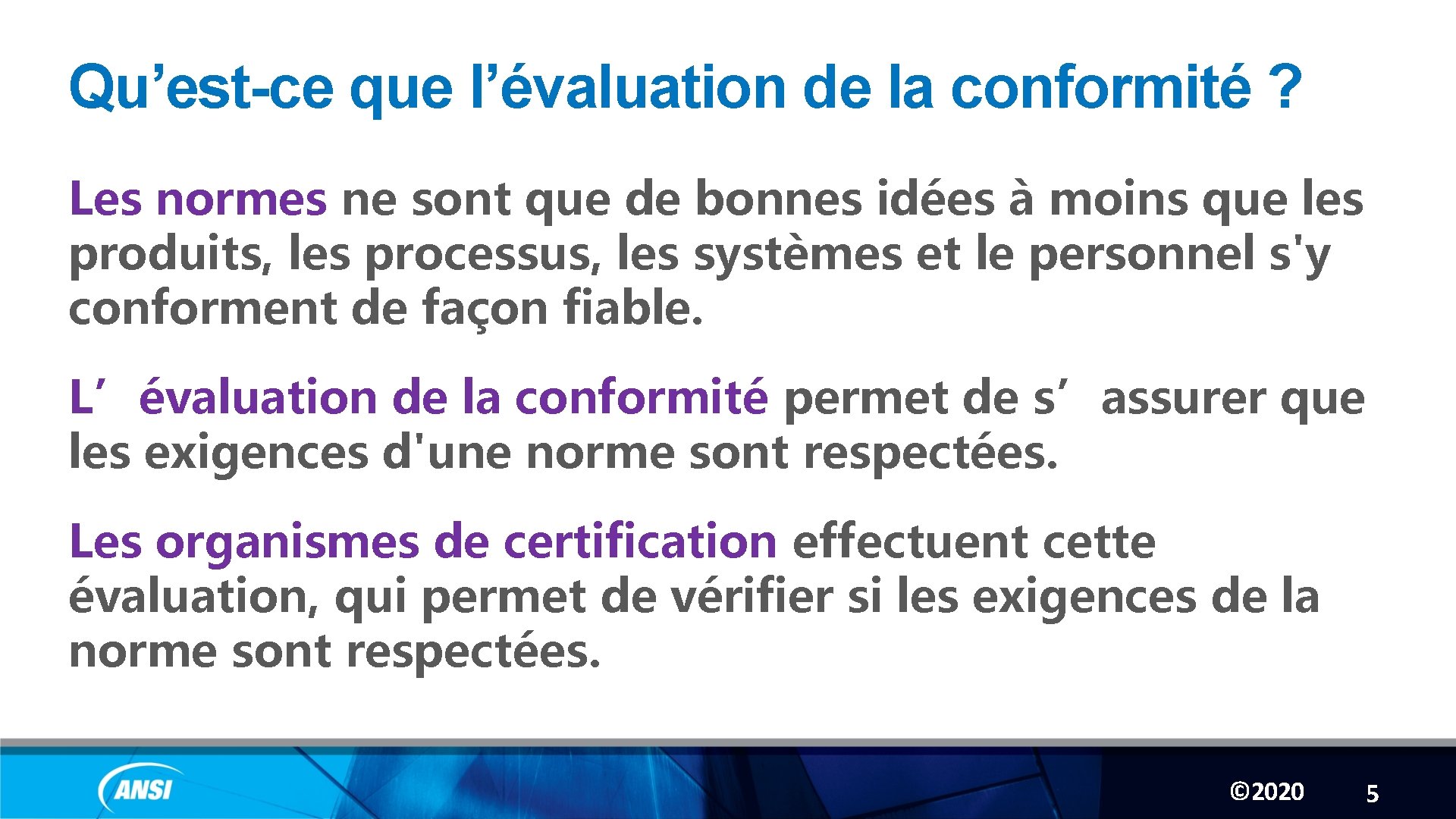 Qu’est-ce que l’évaluation de la conformité ? Les normes ne sont que de bonnes