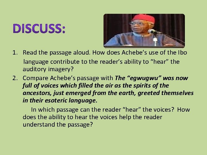 1. Read the passage aloud. How does Achebe’s use of the Ibo language contribute